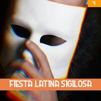Fiesta Latina Sigilosa Vol. 4