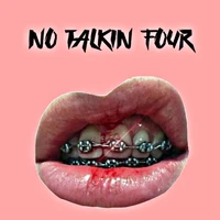 No Talkin Four