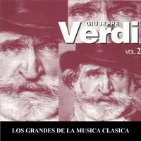 Los Grandes de la Musica Clasica - Giuseppe Verdi Vol. 2