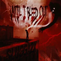 Until I Bleed Out