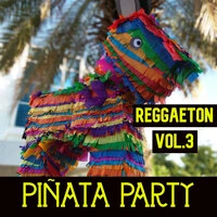Piñata Party Reggaeton Vol. 3