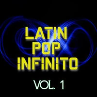 Latin Pop Infinito Vol. 1