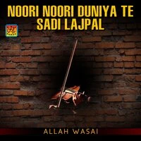 Noori Noori Duniya Te Sadi Lajpal