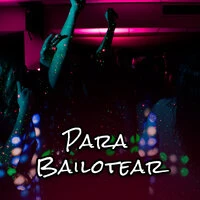 Para Bailotear