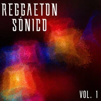 Reggaeton Sónico Vol. 1