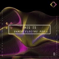 This Is Dance/Electro Pop, Vol. 14
