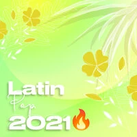Latin Pop 2021 🔥