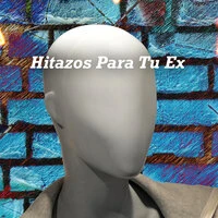 Hitazos Para Tu Ex