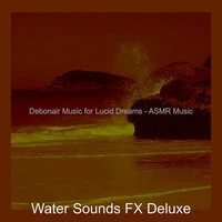 Debonair Music for Lucid Dreams - ASMR Music