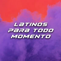 Latinos para todo momento