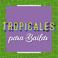 Tropicales Para Bailar