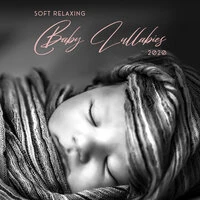 Soft Relaxing Baby Lullabies 2020