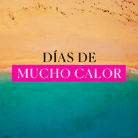 Días de mucho calor