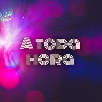 A toda hora