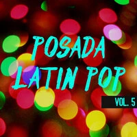 Posada Latin Pop Vol. 5