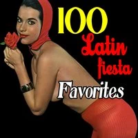 100 Latin Fiesta Favorites