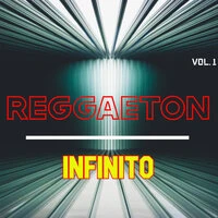 Reggaeton Infinito Vol. 1