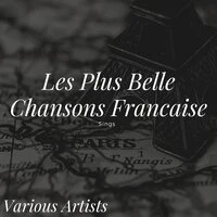 Les plus belles chansons francaise Sings - Various Artists