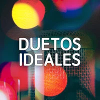 Duetos Ideales