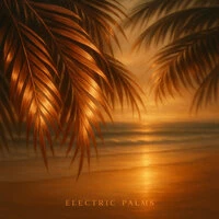 Electric Palms