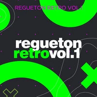 Regueton Retro Vol 1