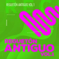 Reguetón Antiguo Vol 1