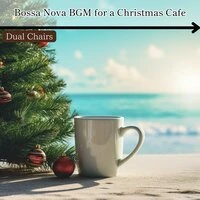 Bossa Nova Bgm for a Christmas Cafe