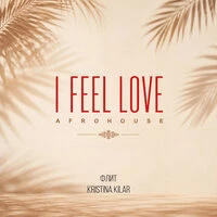 I FEEL LOVE (AFROHOUSE)