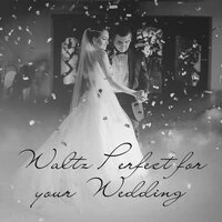 Waltz Perfect for your Wedding