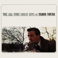 The All-Time Great Hits Of Faron Young