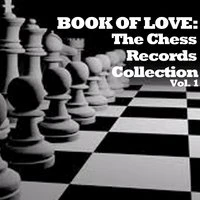 Book of Love: The Chess Records Collection, Vol. 1