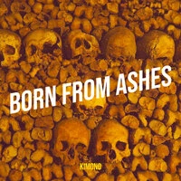 Born from Ashes