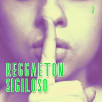 Reggaeton Sigiloso Vol. 3