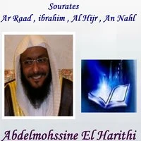 Sourates Ar Raad , ibrahim , Al Hijr , An Nahl