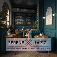 Jazz with a Warm Breeze to Listen to in Autumn