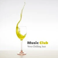 Music Club: Very Chilling Jazz - Feel Good, Wine Bar, Restaurant, Relaxing Background Jazz