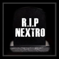 R.I.P. Nextro