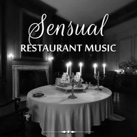 Sensual Restaurant Music – Calm Jazz for a Restaurant, Dinner Background Music, Smooth Jazz Relax