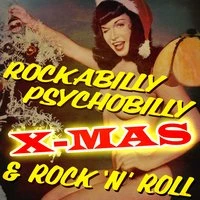 Rockabilly, Psychobilly & Rock 'N Roll X-Mas
