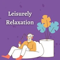 Leisurely Relaxation