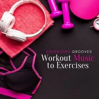 Energizing Grooves: Workout Music to Exercises
