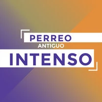 Perreo Antiguo Intenso