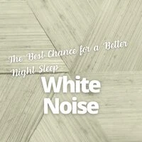 White Noise - The Best Chance for a Better Night Sleep
