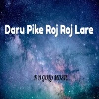 Daru Pike Roj Roj Lare