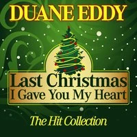Last Christmas I Gave You My Heart