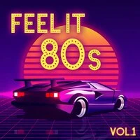 Feel It 80s, Vol. 1