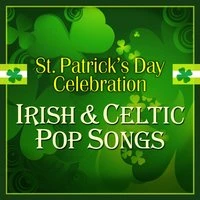 St. Patrick's Day Celebration Irish & Celtic Pop Songs