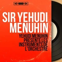 Yehudi Menuhin présente les instruments de l'orchestre