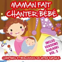 Maman fait chanter bébé - Comptines et berceuses de notre enfance, vol. 5