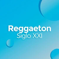 Reggaeton Siglo XXI